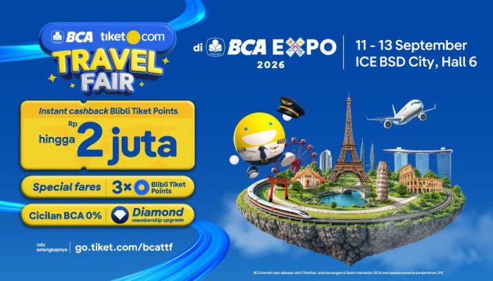 Wujudkan Bucket List, BCA tiket.com Travel Fair 2026 Tawarkan Promo Perjalanan